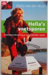 Wijst Hella van der, ill. Vries Peter de, Ernst Eduard - Hella`s voetsporen Wandelavonturen op 9 uitzonderlijke routes Met routebeschrijvingen