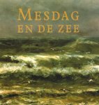 Sillevis, John en Johan Poort - Mesdag en de Zee