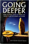 Jean-Claude Gerard Koven 287745 - Going Deeper How to Make Sense of Your Life When Your Life Makes No Sense