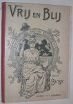 Betsy - Vrij en blij : voor het jonge Nederland : op het eeuwfeest van Neerlands herstelde onafhankelijkheid 1813- nov.-1913.