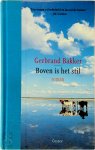 Gerbrand Bakker - Boven is het stil