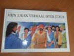 Jahr, Hannelore - Mijn eigen verhaal over Jezus