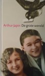 Arthur Japin - De grote wereld - boekenweekgeschenk 2006 - Arthur Japin Arthur Japin - De grote wereld - boekenweekgeschenk 2006 - Arthur Japin