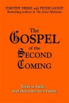 Freke , Tim . [ ISBN 9781401915520 ] 2019 - Gospel of the Second Coming . ( Jezus is back... and this time he's funny . ) In 2005, a disgruntled archivist at the Vatican Library made contact with revisionist historians Timothy Freke and Peter Gandy, claiming that the Vatican was secretly -