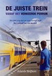 Jolande Heijboer - De juiste trein vanaf het verkeerde perron