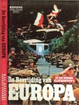 Snoey Bert  Voorwoord George Stevens Jr - De bevrijding van Europa .. Kleurenfoto's uit Amerikaanse archieven, De meest sensationele kleurenfoto's van deze eeuw worden hier meer dan dertig jaar na hun ontstaan eindelijk gepubliceerd.