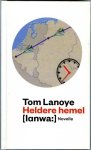 Lanoye, Tom - Heldere hemel