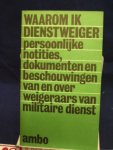 Linde, Robert van der (redactie) / Pax Christi - Waarom ik dienst weiger / druk 1/ persoonlijke notities, dokumenten en beschouwingen van en over weigeraars van militaire dienst.