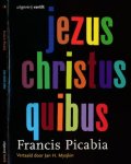 Picabia, Francis - Jezus Christus Quibus: Lotgevallen