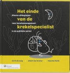 Jong, J. de, Reith, M., Kruiter, A.J. - Het eind van de krekelspecialist - nieuwe uitdagingen voor kennismanagement in de publieke sector