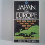 Wilkinson, Endymion - Japan versus Europe ; A history of Misunderstanding