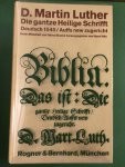 Luther, D. Martin - Die gantze Heilige Schrift; Deudsch 1545; Mitarbeit Heinz Blanke; herausgegeben von Hans Volz