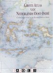 J.R. Van Diessen, F.J. Ormeling, e.a. - Grote Atlas van Nederlands Oost-Indië / Comprehensive Atlas of The Netherlands East Indies