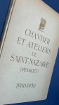 - - Chantier et Ateliers de Saint-Nazaire 1900 - 1950