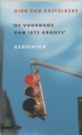 Dirk van Bastelaere - 'De Voorbode Van Iets Groots'
