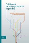 Bauke Koekkoek & N.v.t. - Praktijkboek sociaal-psychiatrische begeleiding Bauke Koekkoek & N.v.t. - Praktijkboek sociaal-psychiatrische begeleiding