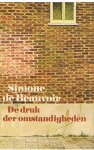 Beauvoir, Simone de - De druk der omstandighedebn