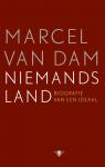 Dam, Marcel van - Niemands land. Biografie van een ideaal