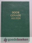 Gier (voorwoord), Ds. K. de - Door genade alleen