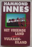 INNES, HAMMOND, - Het vreemde land. Vulkaaneiland.