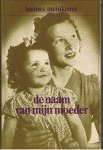 Meinkema, Hannes - De naam van mijn moeder