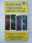 Fielding, William J. - Strange Customs of Courtship & Marriage.