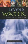 Altman, Nathaniel - Levend water. De spirituele rol van water.