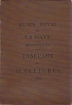  - Musée Royal de Las Haye (Mauritshuis). Catalogue raisonné des tableaux et des sculptures