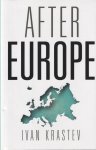 Krastev, Ivan - After Europe