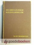 Kohlbrugge, Dr. H.F. - De eenvoudige Heidelberger --- De catechismuspreeken die nog aanwezig zijn van