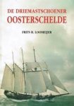 Loomeijer, Frits R. - De driemastschoener Oosterschelde Loomeijer, Frits R. - De driemastschoener Oosterschelde