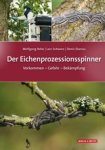 Wolfgang Rohe ; Lars Schwarz ; Denis Ekarius - Der Eichenprozessionsspinner