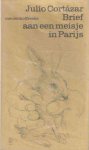Cortázar, Julio - Brief aan een meisje Parijs Cortázar, Julio - Brief aan een meisje Parijs