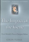 Colin Tudge - The Impact of the Gene