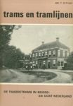 Olthoff, T - De Paardetrams in Noord- en Oost Nederland.: Trams en tramlijnen
