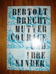 Brecht, Bertolt - Mutter Courage und ihre Kinder