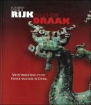Bisscop, Nicole De - Rijk Van De Draak : Meesterwerken Uit Het Henan-Museum In China
