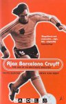 Frits Barend, Henk van Dorp - Ajax Barcelona Cruyff. The ABC of an Obstinate Maestro