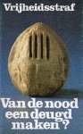 Adema, Niek-Jan & Leo Wemes (eds.) - Vrijheidsstraf : van de nood een deugd maken?