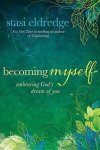 Stasi Eldredge - Becoming Myself