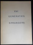 Stalpers, J.M.F. ( inleiding ) - XVI generaties Sprangers.