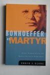 Craig J. Slane - Bonhoeffer As Martyr