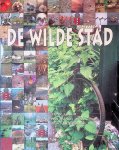 Halm, Henk van - en anderen - De wilde stad: 100 jaar natuur in Amsterdam: een eeuw koninklijke Nederlandse Natuurhistorische Vereniging afdeling Amsterdam 1901-2001