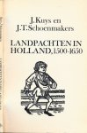 Kuys, J. & J.T. Schoenmakers - Landpachten in Holland, 1500-1650