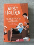 Holden, Wendy - The School for Husbands