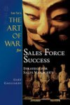 Sun Tzu 12270,  Gary Gagliardi 129383 - Sun Tzu's The Art of War for Sales Force Success: Strategy for Sales Managers