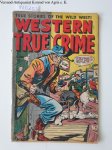 Fox Feature Syndicate: - Western True Crime : No. 6 :