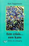 Tepperwein, Kurt. - Een crisis...een kans, ziekte als uitdaging