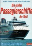 Kludas, A. a.o - Die Goszen Passagierschiffe der welt 5 th edition