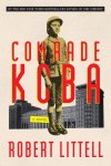 Robert Littell - Comrade Koba: A Novel